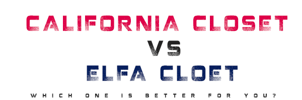 california closets vs elfa closets