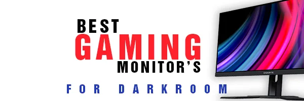 best gaming monitor for dark room