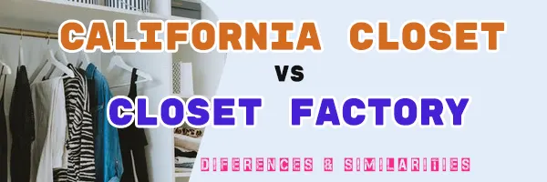 california closets vs closet factory