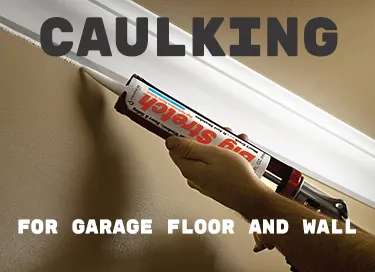 caulking for sealing gap between the garage floor and wall
