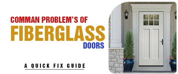 fiberglass door problems