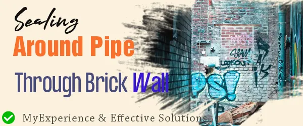 sealing around a pipe through a brick wall