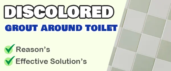 discolored grout around toilet
