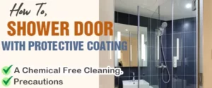 how to clean shower door with protective coating