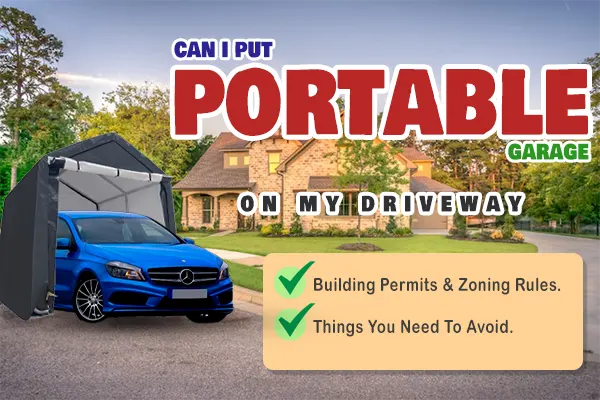 can i put a portable garage in my driveway