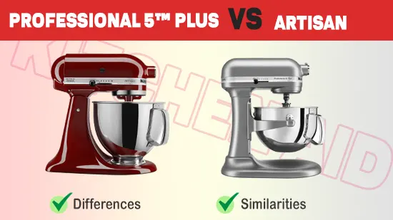 Kitchenaid Professional 5 Plus Vs Artisan