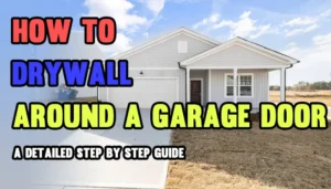How To Drywall Around A Garage Door