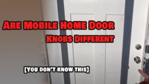 Are Mobile Home Door Knobs Different